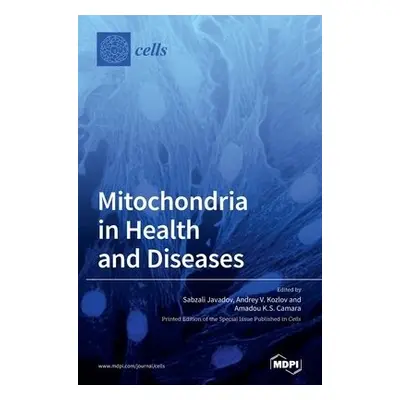 Mitochondria in Health and Diseases