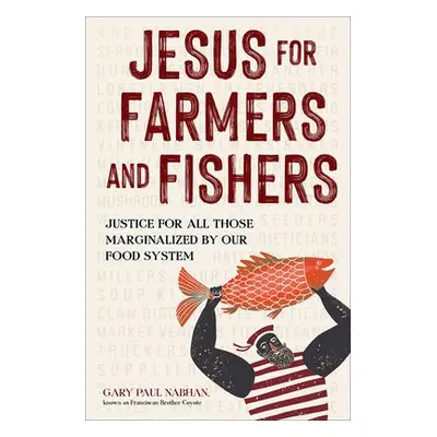 Jesus for Farmers and Fishers - Paul, Nabhan, Gary