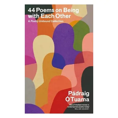 44 Poems on Being with Each Other - Tuama, Padraig O