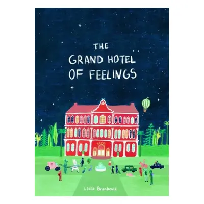 Grand Hotel of Feelings - Brankovic, Lidia