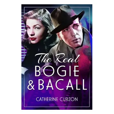 Real Bogie and Bacall - Curzon, Catherine