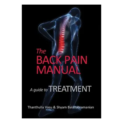 back pain manual - Vasu, Thanthullu a Balasubramania, Shyam