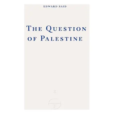 Question of Palestine - Said, Edward