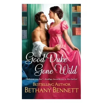 Good Duke Gone Wild - Bennett, Bethany