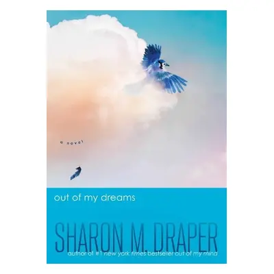 Out of My Dreams - Draper, Sharon M.