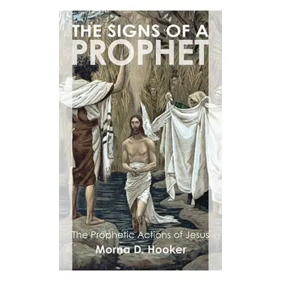 Signs of a Prophet - Hooker, Morna D