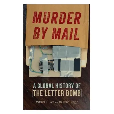 Murder by Mail - Roth, Mitchel P. a Cengiz, Mahmut