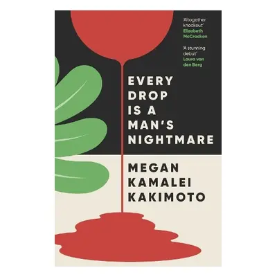 Every Drop Is a Man's Nightmare - Kakimoto, Megan Kamalei