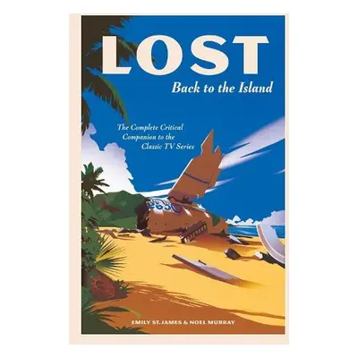 LOST: Back to the Island - St. James, Emily a Murray, Noel