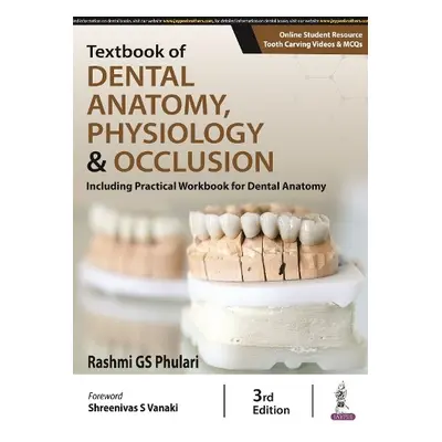 Textbook of Dental Anatomy, Physiology a Occlusion - Phulari, Rashmi GS