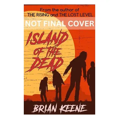 Island of the Dead - Keene, Brian