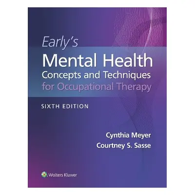 Early's Mental Health Concepts and Techniques in Occupational Therapy - Meyer, Cynthia a Sasse, 