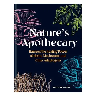 Nature's Apothecary - Grainger, Paula