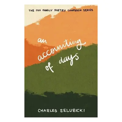 Accounting of Days - Seluzicki, Charles