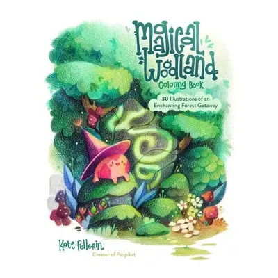 Magical Woodland Coloring Book - Pellerin, Kate