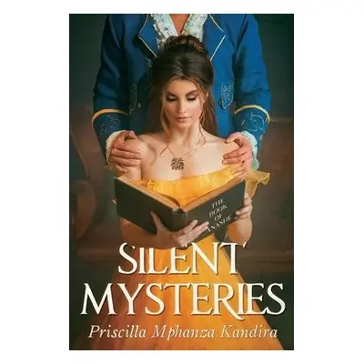 Silent Mysteries - Kandira, Priscilla Mphanza