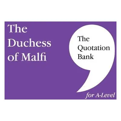 Quotation Bank: The Duchess of Malfi - Drake, Heidi a Esse Publishing