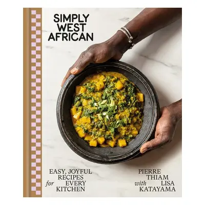 Simply West African - Thiam, Pierre a Katayama, Lisa