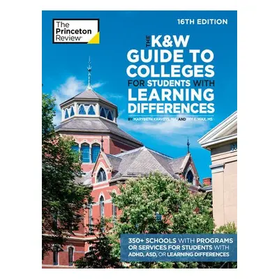 KaW Guide to Colleges for Students with Learning Differences, 16th Edition - Review, The Princet