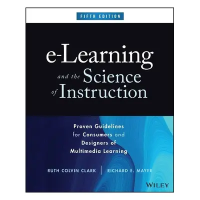 e-Learning and the Science of Instruction - Clark, Ruth C. (Clark Training and Consulting) a May