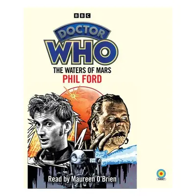 Doctor Who: The Waters of Mars - Ford, Phil