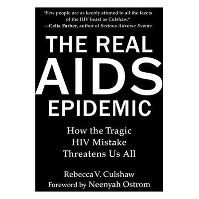 Real AIDS Epidemic - Culshaw, Rebecca V.