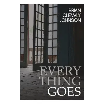 Everything Goes - Clewly Johnson, Brian