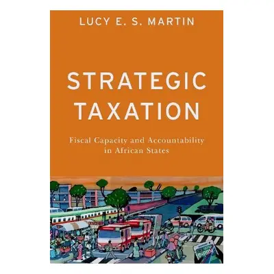 Strategic Taxation - Martin, Lucy E. S. (Assistant Professor, Assistant Professor, Univeristy of