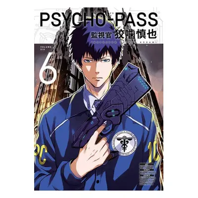 Psycho-Pass: Inspector Shinya Kogami Volume 6 - Gotou, Midori a Sai, Natsuo