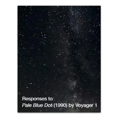 Responses to Pale Blue Dot (1990) by Voyager 1