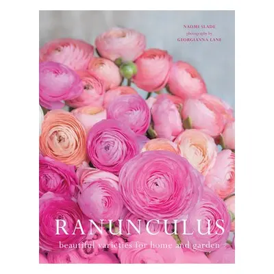 Ranuculus - Slade, Naomi a Lane, Georgianna