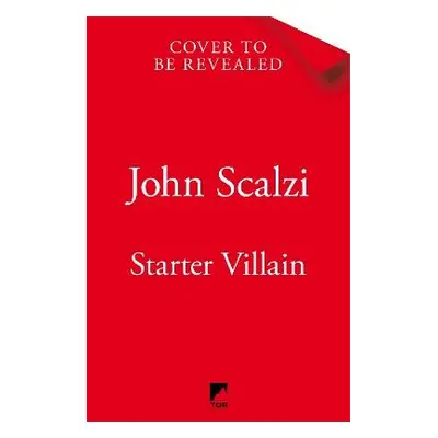 Starter Villain - Scalzi, John