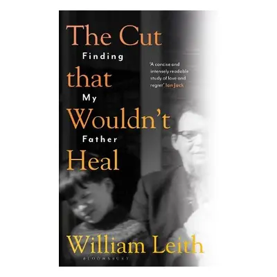 Cut that Wouldn't Heal - Leith, William