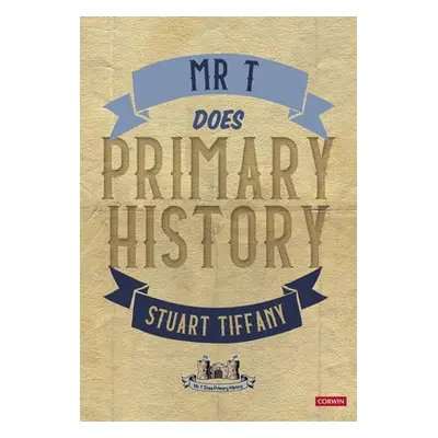 Mr T Does Primary History - Tiffany, Stuart