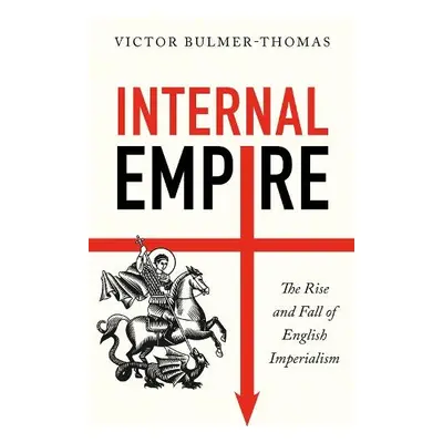 Internal Empire - Bulmer-Thomas, Victor