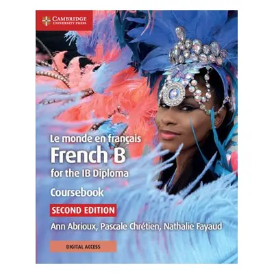 Le monde en francais Coursebook with Digital Access (2 Years) - Abrioux, Ann a Chretien, Pascale