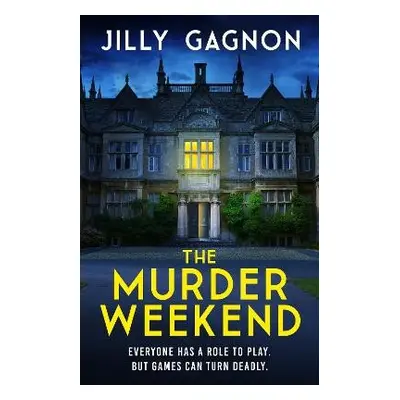 Murder Weekend - Gagnon, Jilly