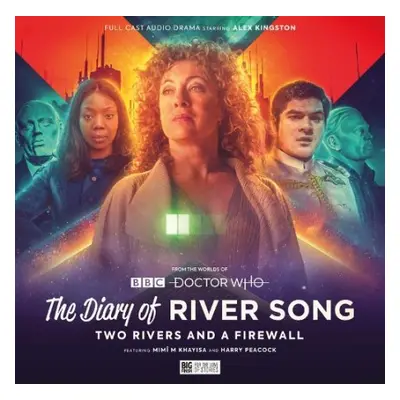 Diary of River Song - Series 10: Two Rivers and a Firewall - Foley, Tim a Hopley, Lizzie a Moone