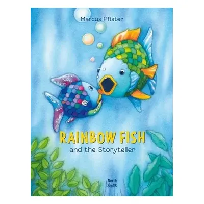 Rainbow Fish and the Storyteller - Pfister, Marcus