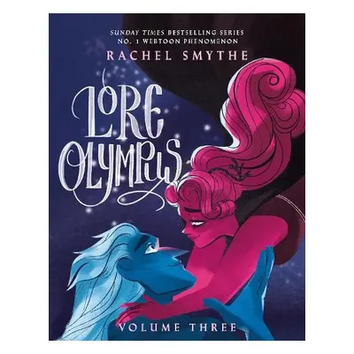 Lore Olympus: Volume Three - Smythe, Rachel