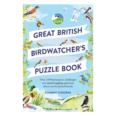 RSPB Great British Birdwatcher's Puzzle Book - RSPB a Couzens, Dominic (Author) a Moore, Dr Gare