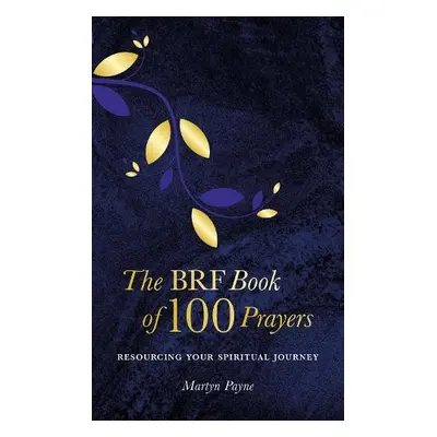 BRF Book of 100 Prayers - Payne, Martyn