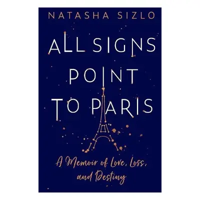 All Signs Point to Paris - Sizlo, Natasha