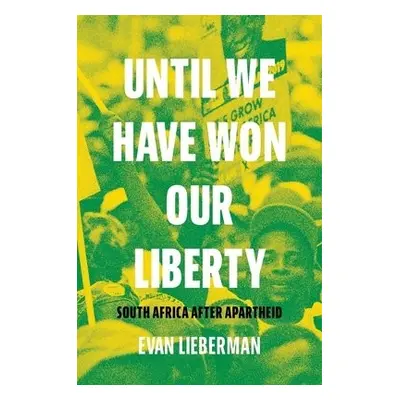 Until We Have Won Our Liberty - Lieberman, Evan