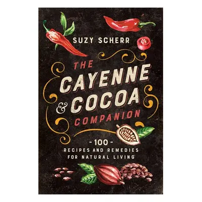 Cayenne a Cocoa Companion - Scherr, Suzy