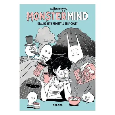 MonsterMind: Dealing With Anxiety a Self-Doubt - Casas, Alfonso