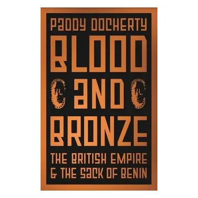 Blood and Bronze - Docherty, Paddy