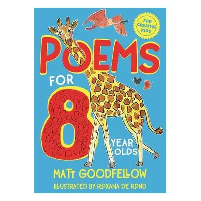 Poems for 8 Year Olds - Goodfellow, Matt