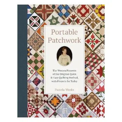 Portable Patchwork - Weeks, Pamela