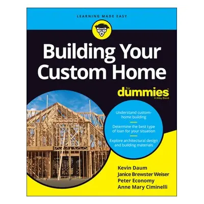 Building Your Custom Home For Dummies - Daum, Kevin a Brewster, Janice a Economy, Peter a Cimine